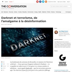 Darknet et terrorisme, de l’amalgame à la désinformation