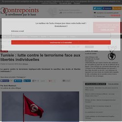 Tunisie : lutte contre le terrorisme face aux libertés individuelles