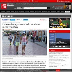 Le terrorisme, «cancer» du tourisme méditerranéen - Economie