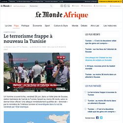 Le terrorisme frappe à nouveau la Tunisie