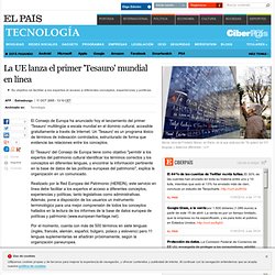 La UE lanza el primer 'Tesauro' mundial en línea · ELPAÍS.com
