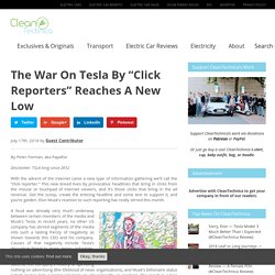 The War On Tesla By "Click Reporters" Reaches A New Low