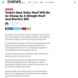 Tesla's New Solar Roof Will Be As Cheap As A Shingle Roof And Electric Bill