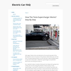 How The Tesla Supercharger Works? Step By Step - Electric Car FAQ