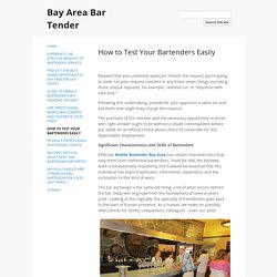 How to Test Your Bartenders Easily - Bay Area Bar Tender