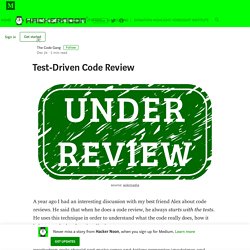 Test-Driven Code Review
