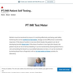 PT INR Test Meter – PT/INR Patient Self Testing .