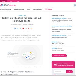 Test My Site : Google a mis à jour son outil d'analyse de site