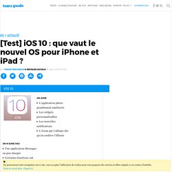 [Test] iOS 10 : que vaut le nouvel OS pour iPhone et iPad ?
