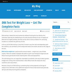 DNA Test For Weight Loss - Get The Complete Facts
