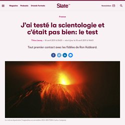 J’ai testé la scientologie et c’était pas bien: le test