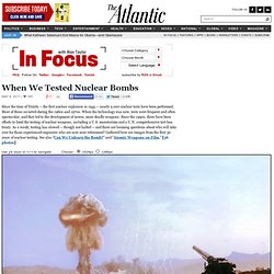 When We Tested Nuclear Bombs - Alan Taylor - In Focus