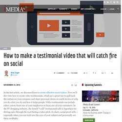 How to make a testimonial video that will catch fire on social