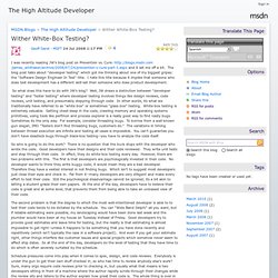 The High Altitude Developer : Wither White-Box Testing?