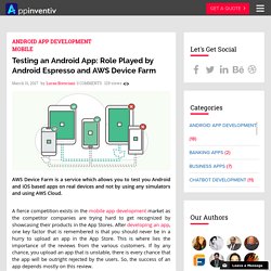 Testing an Android App: Role Played by Android Espresso and AWS Device Farm
