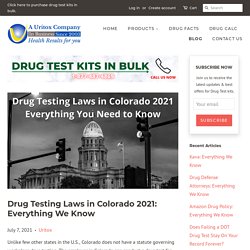Drug Testing Laws in Colorado 2021: Everything We Know