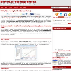 Software Testing Tricks: WAPT; A Load Testing Tool That Delivers! [Review]