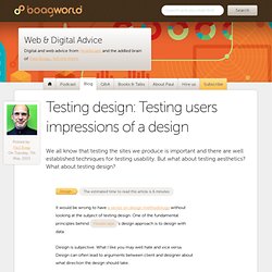 Testing design: Testing users impressions of a design