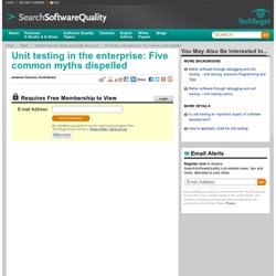 Unit testing in the enterprise: Five common myths dispelled