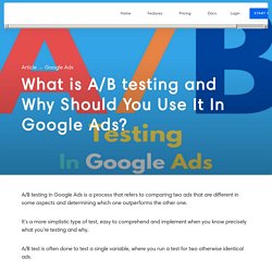 A/B testing in Google Ads: What Is It & Why Should You Use It?