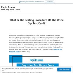 What Is The Testing Procedure Of The Urine Dip Test Card? – Rapid Exams