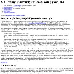 A/B Testing Rigorously (without losing your job)