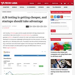 A/B testing getting cheaper, startups should take advantage