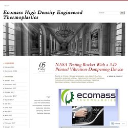 NASA Testing Rocket With a 3-D Printed Vibration-Dampening Device