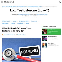 Low Testosterone (Low T) Symptoms, Causes, and Treatment by MedicineNet