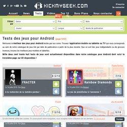 Les tests des jeux pour Android (page 3/69) sur KickMyGeek.com