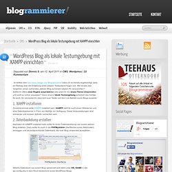 WordPress Blog als lokale Testumgebung mit XAMPP einrichten » Datenbank, Blog, Ordner, Blogs, Dateien, XAMPP » BLOGRAMMIERER