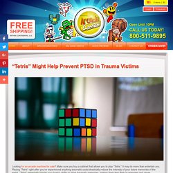 “Tetris” Might Help Prevent PTSD in Trauma Victims