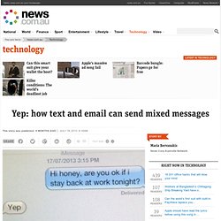 Yep: how text and email can send mixed messages