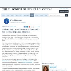 Feds Give $1.1-Million for E-Textbooks for Vision-Impaired Students - Wired Campus