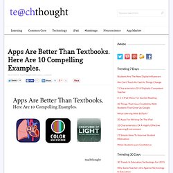 Apps Are Better Than Textbooks. Here Are 10 Compelling Examples.