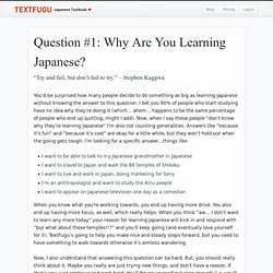 3. Question #1: Why Are You Learning Japanese?