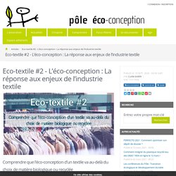 Eco-textile #2 - L’éco-conception : La réponse aux enjeux de l’industrie textile - Pôle Eco conception