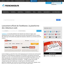 Lancement officiel de TextMaster, la plateforme des rédacteurs web