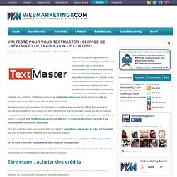 J’ai testé pour vous TextMaster : service de création et de traduction de contenu #7WebCom
