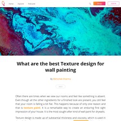 What are the best Texture design for wall painting