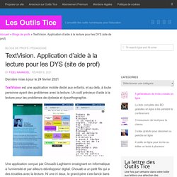 TextVision. Application d’aide à la lecture pour les DYS (site de prof)