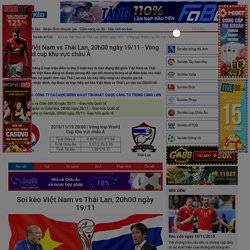Soi kèo Việt Nam vs Thái Lan, 20h00 ngày 19/11 - Vòng loại World cup khu vực châu Á