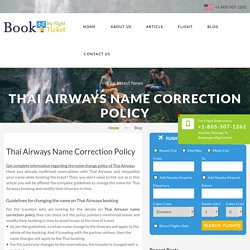 Thai Airways Name Correction Policy: 1-805-507-1262