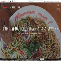 Pad thaï tout cru (vegan & sans gluten)