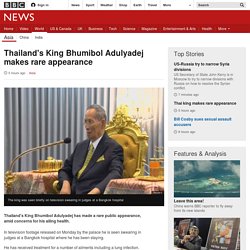 Thailand's King Bhumibol Adulyadej makes rare appearance