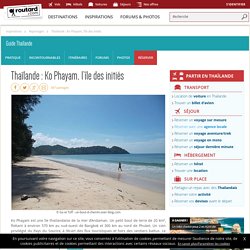 Thaïlande : Ko Phayam, l’île des initiés