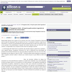 G. Thangadurai (Intel): «N’importe quelle solution logicielle de protection est contournable» « silicon.fr