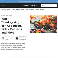 Keto Thanksgiving: 45+ Appetizers, Sides, Desserts, and More