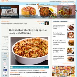 The Food Lab Thanksgiving Special: Really Good Stuffing