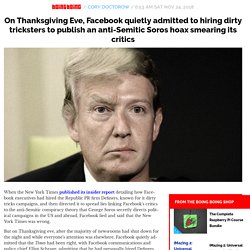 On Thanksgiving Eve, Facebook quietly admitted to hiring dirty tricksters to publish an anti-Semitic Soros hoax smearing its critics